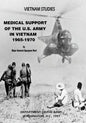 Medical Support of the U.S. Army in Vietnam, 1965-1970 - Paperback