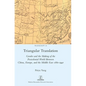 Triangular Translation: Gender and the Making of the Postcolonial World Between China, Europe, and the Middle East 1880-1940 - Hardcover