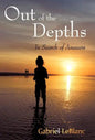 Out of the Depths: In Search for Answers - Hardcover