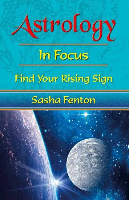 Astrology in Focus: Find Your Rising Sign - Paperback