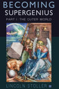 Becoming Supergenius, Part I: Creativity and Transformation - Paperback