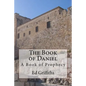 The Book of Daniel: A Book of Prophecy - Paperback