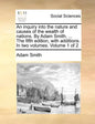 An inquiry into the nature and causes of the wealth of nations. By Adam Smith, ... The fifth edition, with additions. In two volumes. Volume 1 of 2 - Paperback