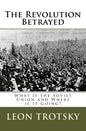The Revolution Betrayed: What is the Soviet Union and Where is it Going? - Paperback