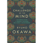 The Challenge of the Mind: An Essential Guide to Buddha's Teachings: Zen, Karma, and Enlightenment - Paperback