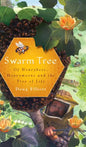 Swarm Tree: Of Honeybees, Honeymoons and the Tree of Life - Paperback