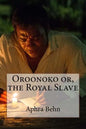 Oroonoko or, the Royal Slave Aphra Behn - Paperback
