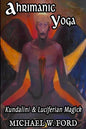 Ahrimanic Yoga: Kundalini & Luciferian Magick - Paperback
