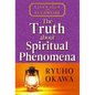 The Truth about Spiritual Phenomena: Life's Q&A with El Cantare - Paperback