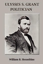 Ulysses S. Grant, Politician - Paperback