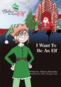 I Want To be An Elf - Paperback