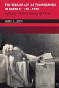 The Idea of Art as Propaganda in France, 1750-1799: A Study in the History of Ideas - Paperback