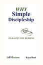 Why Simple Discipleship: To Hasten The Wedding - Paperback