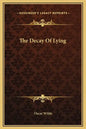 The Decay of Lying - Hardcover