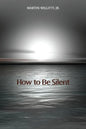How to Be Silent - Paperback