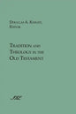 Tradition and Theology in the Old Testament - Paperback