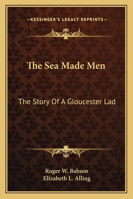 The Sea Made Men: The Story Of A Gloucester Lad - Paperback