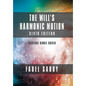 The Will's Harmonic Motion: Sixtth Edition: Existence Riddle Solved - Hardcover