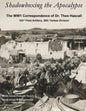 Shadowboxing the Apocalypse: The WW1 Correspondence of Dr. Theo Hascall, 103rd F.A. 26th Yankee Division - Paperback