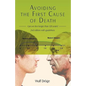 Avoiding the First Cause of Death: Can We Live Longer and Better? - Hardcover