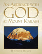 An Audience with God at Mount Kailash: A True Story - Paperback