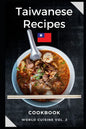 Taiwanese Recipes Cookbook: Easy and Tasty Recipes from Taiwan - Paperback