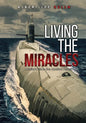 Living The MIRACLES: A Sailor's Life in the Nuclear Power Age - Paperback