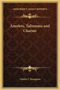 Amulets, Talismans and Charms - Hardcover