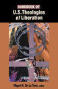 Handbook of U.S. Theologies of Liberation - Paperback