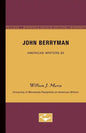 John Berryman - American Writers 85: University of Minnesota Pamphlets on American Writers - Paperback