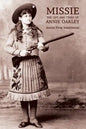 Missie: The Life and Times of Annie Oakley - Paperback