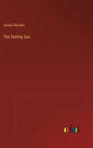 The Setting Sun - Hardcover