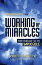 Developing Faith for the Working of Miracles: How to Believe for the Impossible - Paperback