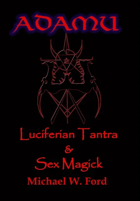 ADAMU - Luciferian Sex Magick - Ahriman Edition - Hardcover