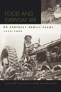Food and Everyday Life on Kentucky Family Farms, 1920-1950 - Paperback