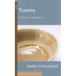 Trauma: Caring for Survivors - Paperback