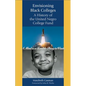 Envisioning Black Colleges: A History of the United Negro College Fund - Paperback
