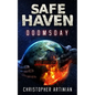 Safe Haven - Doomsday: The Beginning of the End of Everything. - Paperback