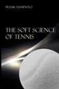 The Soft Science of Tennis - Paperback