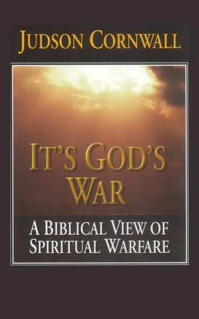 It's God's War: A Biblical View of Spiritual Warfare - Paperback