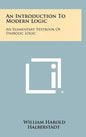 An Introduction to Modern Logic: An Elementary Textbook of Symbolic Logic - Hardcover