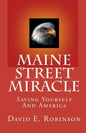 Maine Street Miracle: Saving Yourself And America - Paperback