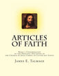 Articles of Faith: Being a Consideration of the Principal Doctrines of the Church of Jesus Christ of Latter-day Saints - Paperback