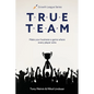 True Team: Make your business a game where every player wins - Paperback