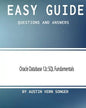 Easy Guide: Oracle Database 12c SQL Fundamentals: Questions and Answers - Paperback