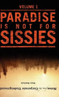 Notes from the Corporate Underground: Paradise Is Not for Sissies - Hardcover