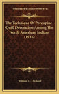 The Technique Of Porcupine-Quill Decoration Among The North American Indians (1916) - Hardcover