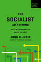 The Socialist Awakening: What's Different Now about the Left - Paperback