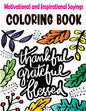 Motivational and Inspirational Sayings Coloring Book: Good Vibes Coloring Books for Adults with Motivational Quotes and Positive Affirmations for Conf - Paperback