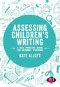 Assessing Children's Writing: A best practice guide for primary teaching - Paperback